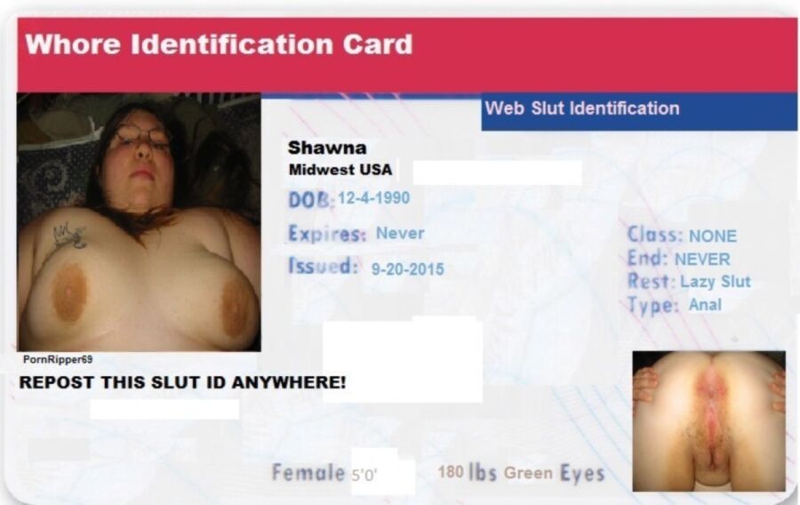 Free porn pics of Web Whore Indentification Card: Shawna 1 of 1 pics