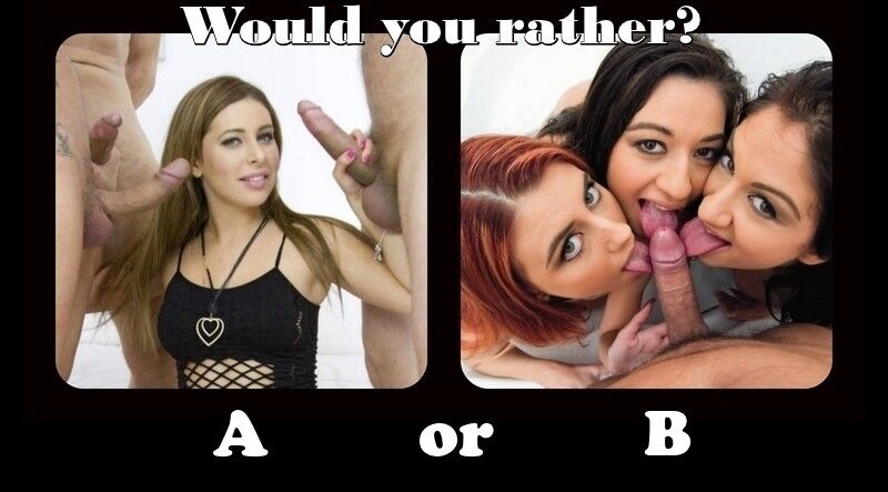 Free porn pics of Would You Rather... 7 of 7 pics