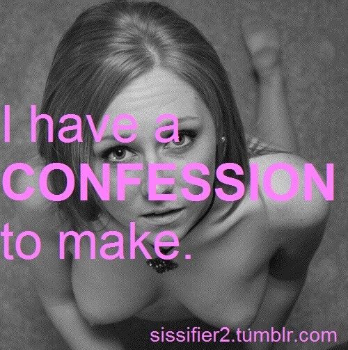 Free porn pics of I Have a Confession 1 of 10 pics