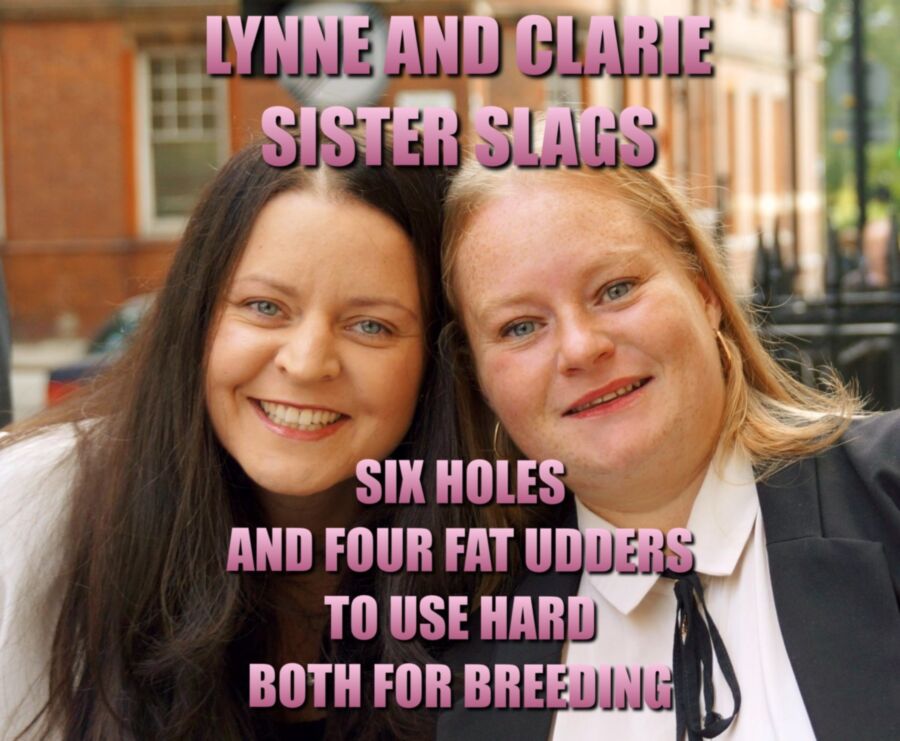 Free porn pics of Caps of FAT SLAG SLUT Sisters LyNNe and CLAiRE 4 of 4 pics