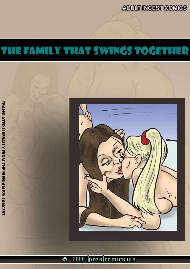 Free porn pics of This Family Swings Together - (English Version) 1 of 11 pics
