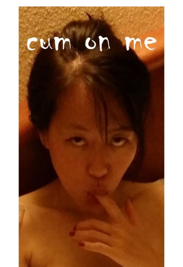 Free porn pics of Cum on my Asian slut 2 of 2 pics