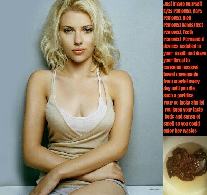 Free porn pics of Scarlett Johansson worship? Femdom scat slave captions! 2 of 5 pics