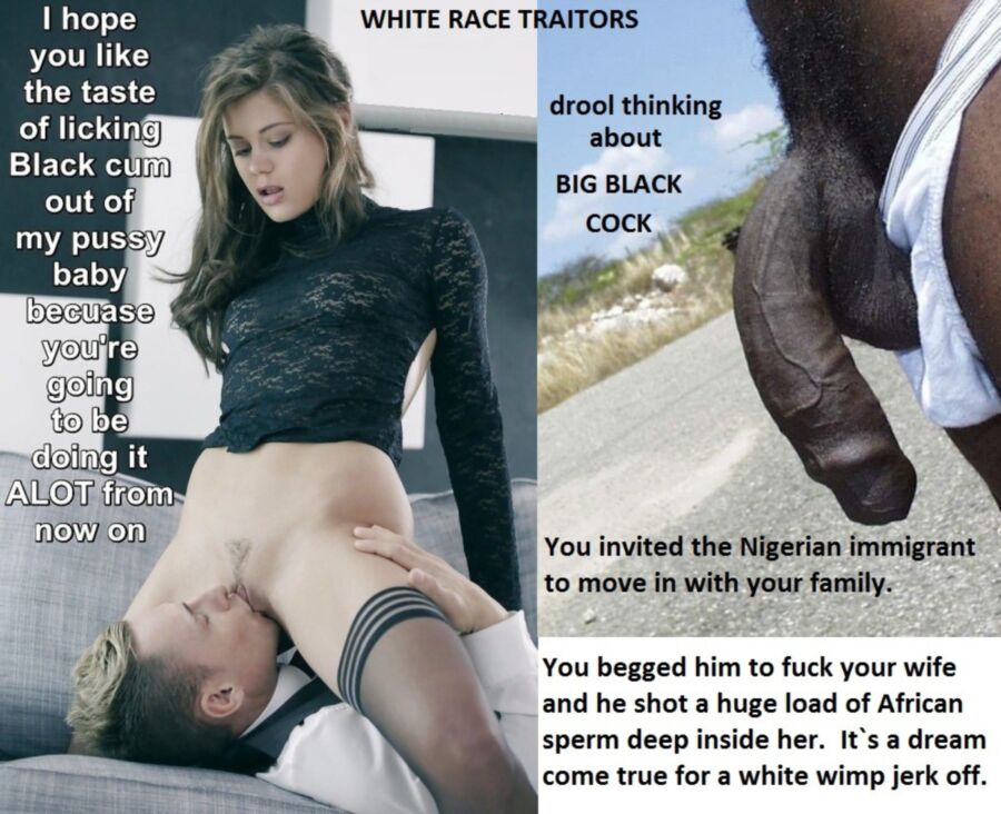 Free porn pics of race traitors want bbc 3 of 4 pics