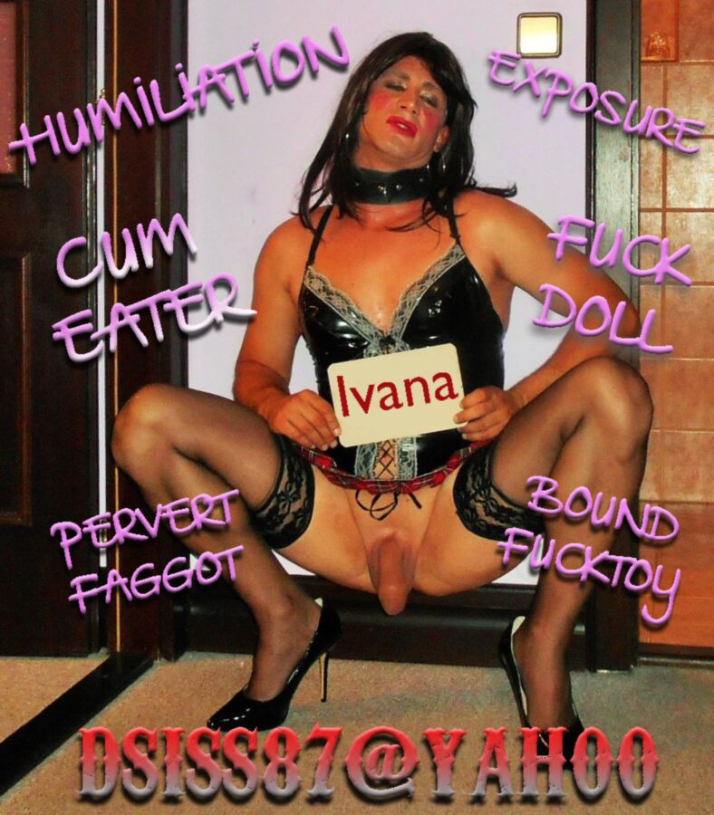Free porn pics of sissyslut ivana exposed fag 5 of 5 pics