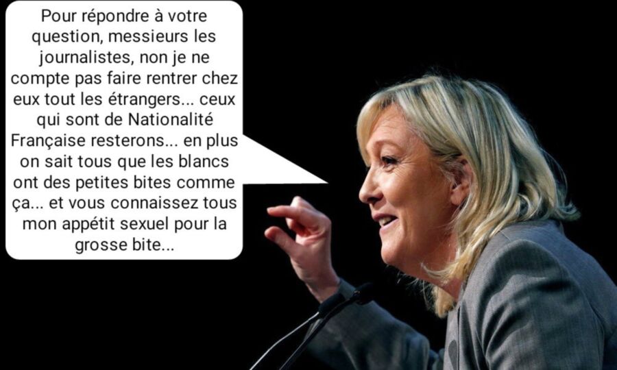 Free porn pics of French caption (Français) Marine Le Pen(is) de noir et rebeu. 1 of 5 pics
