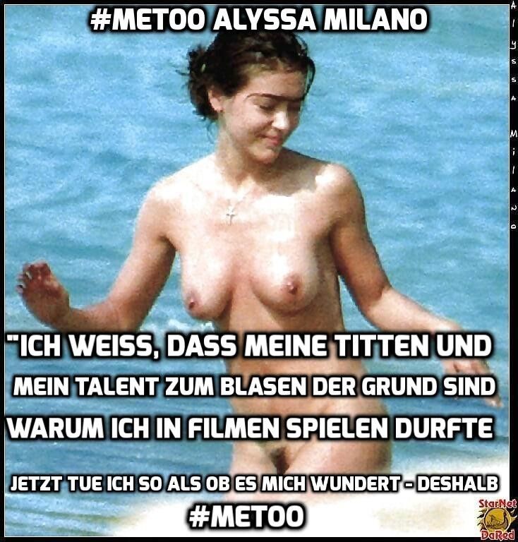 Free porn pics of Alyssa Milano #MeToo German Captions 12 of 13 pics