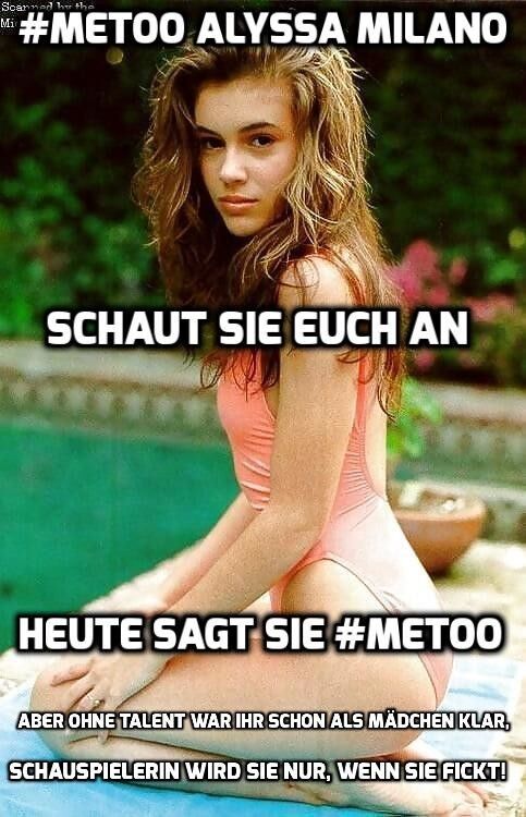 Free porn pics of Alyssa Milano #MeToo German Captions 11 of 13 pics