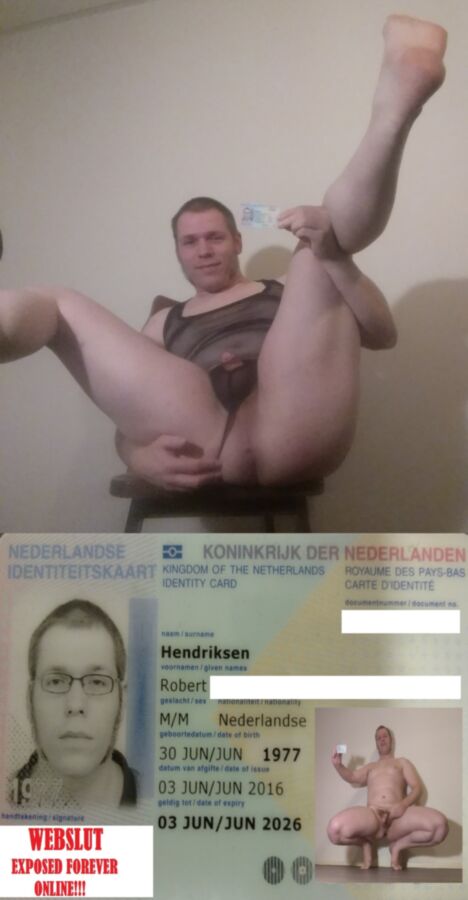 Free porn pics of Robert Hendriksen, Netherlands. Exposed webslut. 4 of 6 pics