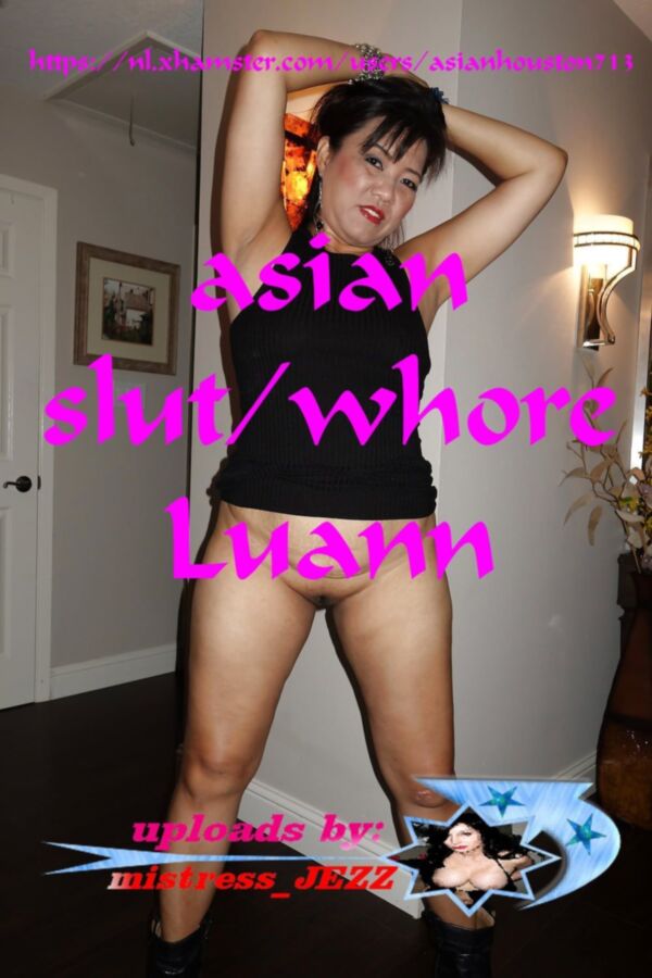 Free porn pics of asian slut whore Luann 1 of 94 pics