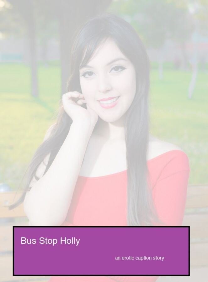 Free porn pics of Bus Stop Holly (Caption Story) 1 of 12 pics