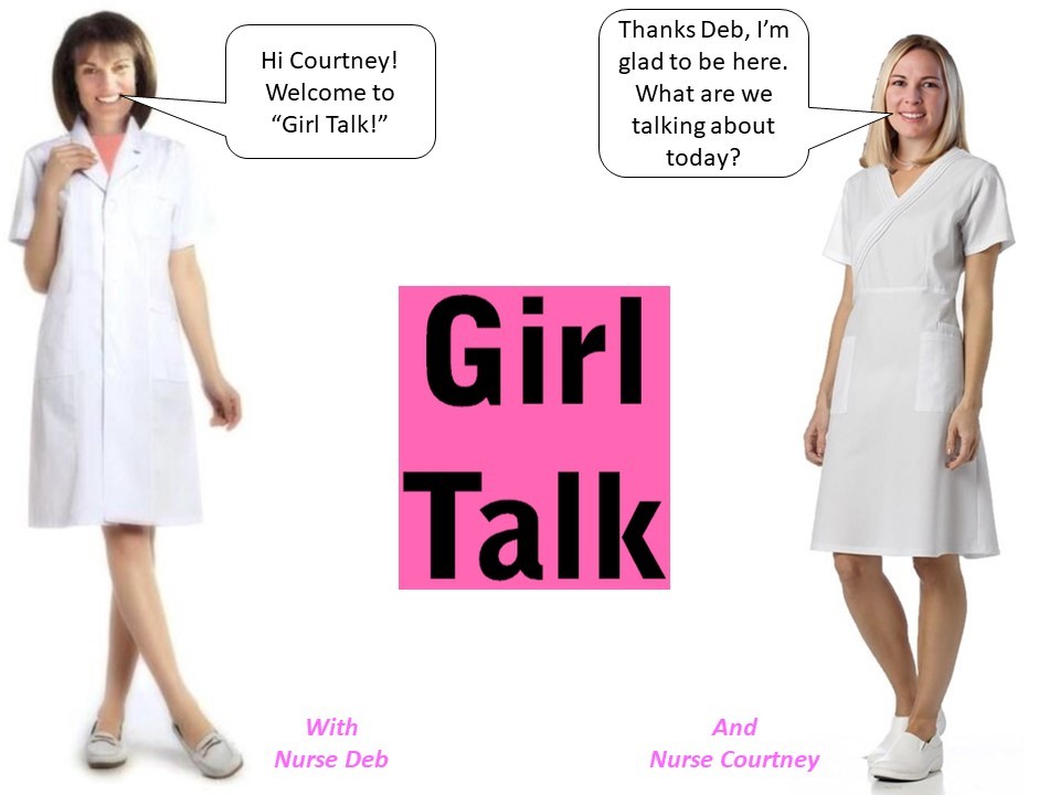 Free porn pics of "Girl Talk" With Nurse Deb And Nurse Courtney 2 of 15 pics