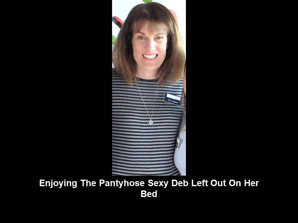 Free porn pics of Enjoying The Pantyhose Deb Left Out On Her Bed 1 of 9 pics