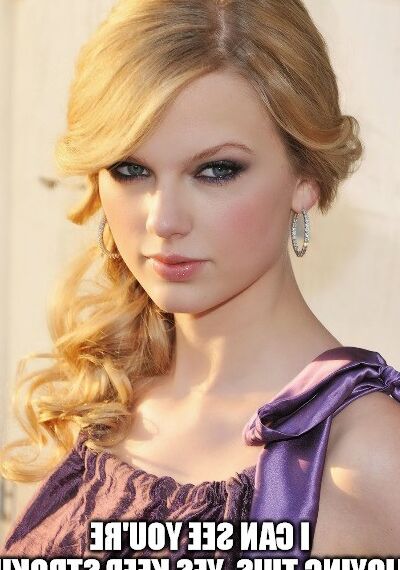 Taylor Swift JOI Story Captions 23 of 48 pics